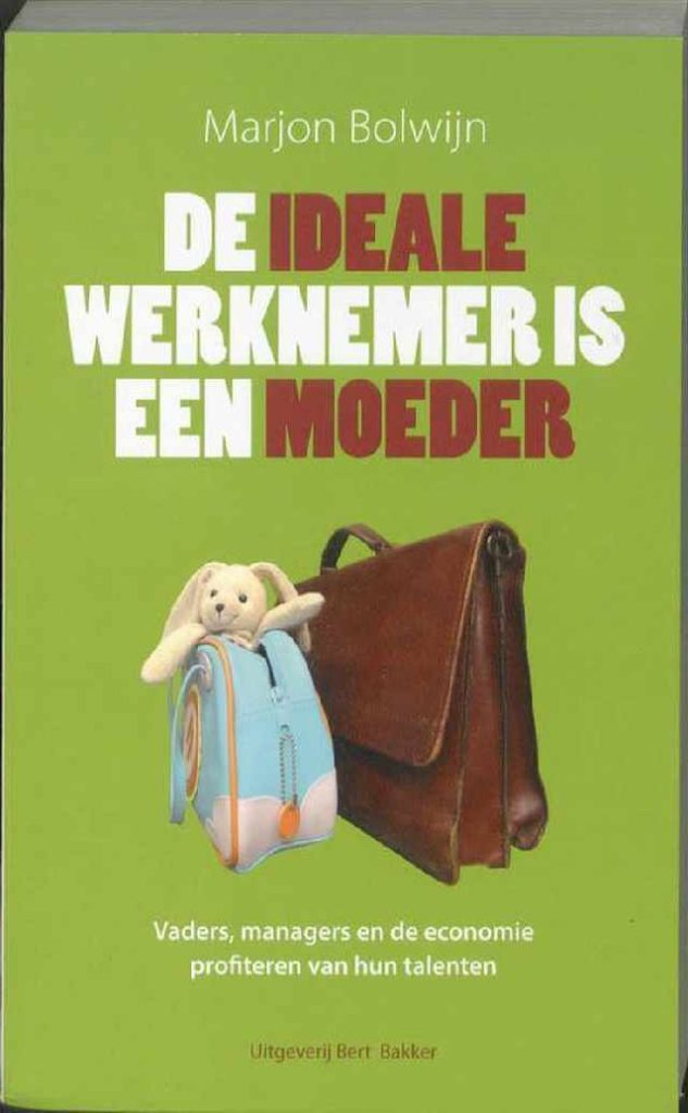 De ideale werknemer is een moeder